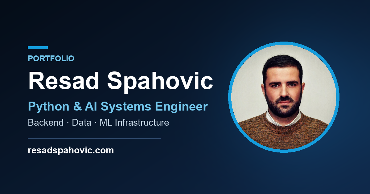 Resad Spahovic — Python & AI Systems Engineer